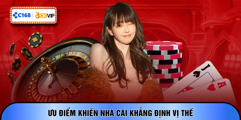 Ưu điểm khiến nhà cái khẳng định vị thế
